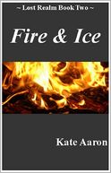 Fire & Ice (Lost Realm #2)