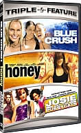 Blue Crush/Honey/Josie and the Pussycats