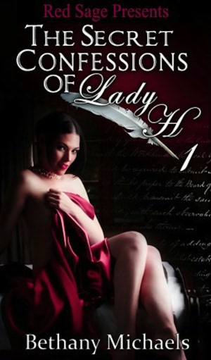 The Secret Confessions of Lady H • Book 1