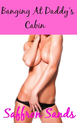 Banging At Daddy's Cabin