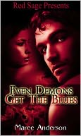 Even Demons Get The Blues