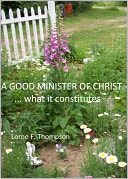 A GOOD MINISTER OF CHRIST: what it constitutes
