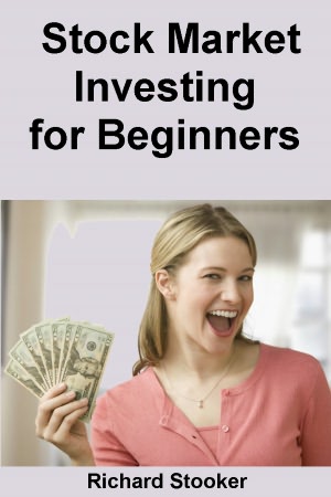 Stock Market Investing for Beginners: How Anyone Can Have a Wealthy Retirement by Ignoring Much of the Standard Advice and Without Wasting Time or Getting Scammed