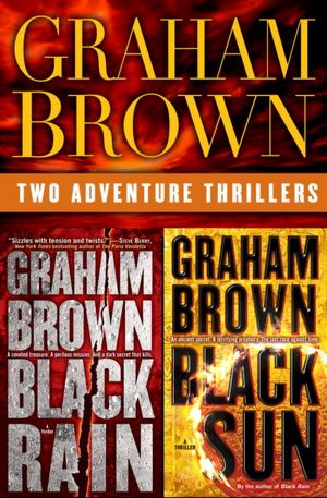 Black Rain and Black Sun: Two Adventure Thrillers (Two Book Bundle)