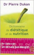Dictionnaire de Dietetique Et de Nutrition