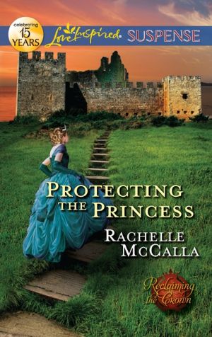 Protecting the Princess (Love Inspired Suspense Series)