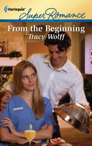 From the Beginning (Harlequin Super Romance Series #1760)