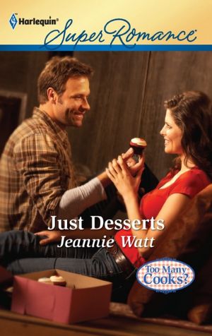 Just Desserts (Harlequin Super Romance Series #1761)