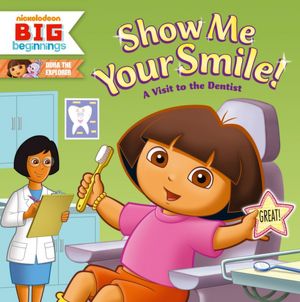 Show Me Your Smile!: A Visit to the Dentist