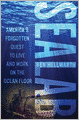 Sealab: America's Forgotten Quest to Live and Work on the Ocean Floor