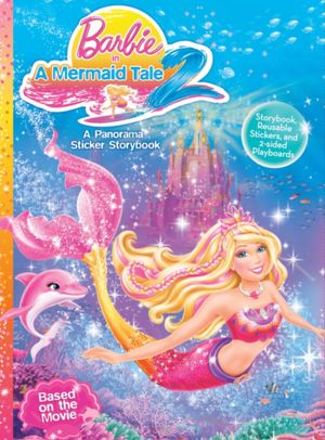 Barbie Mermaid Tale 2: A Panorama Sticker Storybook