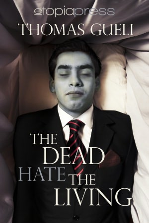 The Dead Hate the Living