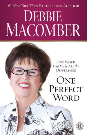 One Perfect Word: One Word Can Make All the Difference