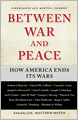 Between War and Peace: How America Ends Its Wars