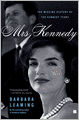 Mrs. Kennedy: The Missing History of the Kennedy Years