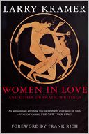 Women in Love and Other Dramatic Writings: Women in Love, Sissies' Scrapbook, A Minor Dark Age, Just Say No, The Farce in Just Saying No