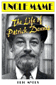 Uncle Mame: The Life of Patrick Dennis