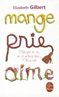 Mange, Prie, Aime: Changer de Vie, On En A Tous Reve... Elle A Ose!