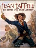 Jean Laffite: The Pirate Who Saved America