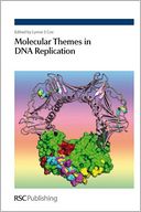 Molecular Themes in DNA Replication