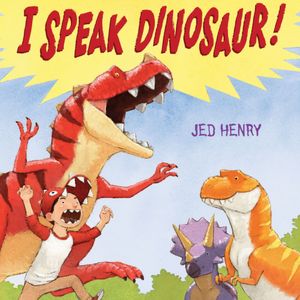 I Speak Dinosaur!