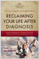 Reclaiming Your Life After Diagnosis: The Cancer Support Community Handbook
