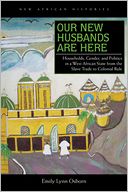 download Our New Husbands Are Here : Households, Gender, and Politics in a West African State from the Slave Trade to Colonial Rule book
