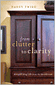 From Clutter to Clarity: Simplifying Life from the Inside Out