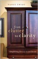 From Clutter to Clarity: Simplifying Life from the Inside Out