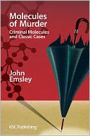 Molecules of Murder: Criminal Molecules and Classic Cases