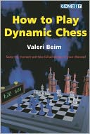 How to Play Dynamic Chess