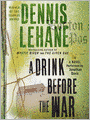 A Drink Before the War (Patrick Kenzie and Angela Gennaro Series #1)