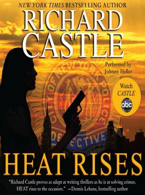 Heat Rises: Nikki Heat Series, Book 3