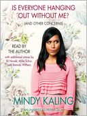 Is Everyone Hanging Out Without Me? (And Other Concerns) by Mindy Kaling: Audio Book Cover