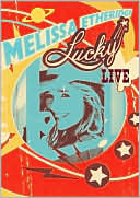 Melissa Etheridge - Lucky Live