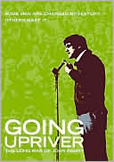 Going Upriver: The Long War of John Kerry