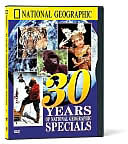 National Geographic: 30 Years of National Geographic Specials