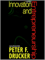 Innovation and Entrepreneurship: Practice and Principles