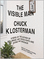 The Visible Man: A Novel