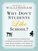 Why Don't Students Like School?: A Cognitive Scientist Answers Questions About How the Mind Works and What It Means for the Classroom