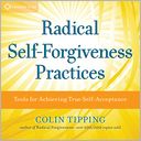 Radical Self-Forgiveness Practices