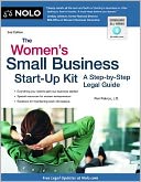 The Women's Small Business Start-Up Kit: A Step-by-Step Legal Guide