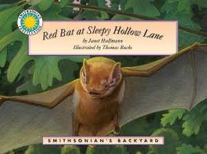 Red Bat at Sleep Hollow Lane (Smithsonian's Backyard Series)