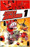 Super Dinosaur, Volume 1
