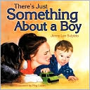 There's Just Something About A Boy