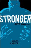 Stronger: A Super Human Clash