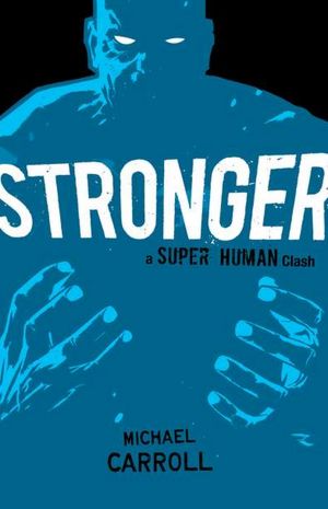 Stronger: A Super Human Clash