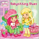 Babysitting Blues (Strawberry Shortcake Series)