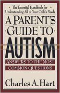 A Parent's Guide To Autism: A Parents Guide To Autism