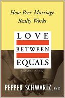 Love Between Equals: How Peer Marriage Really Works